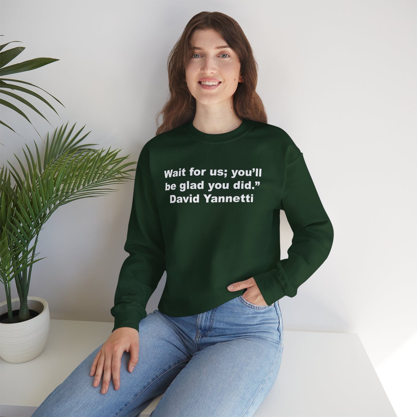 Wait for us; Crewneck Sweatshirt